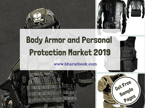 Body Armor and Personal Protection Market - Bharat Book Bureau