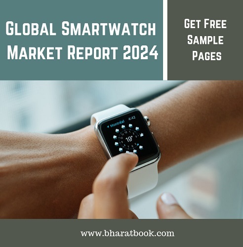 Smartwatch Market - Bharat Book Bureau