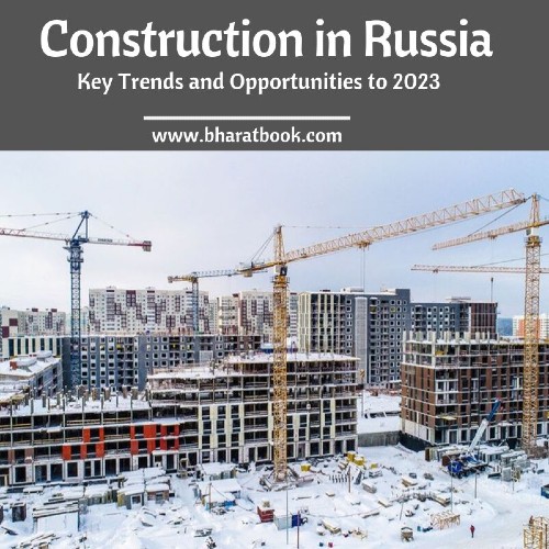 Construction in Russia -Bharat Book Bureau