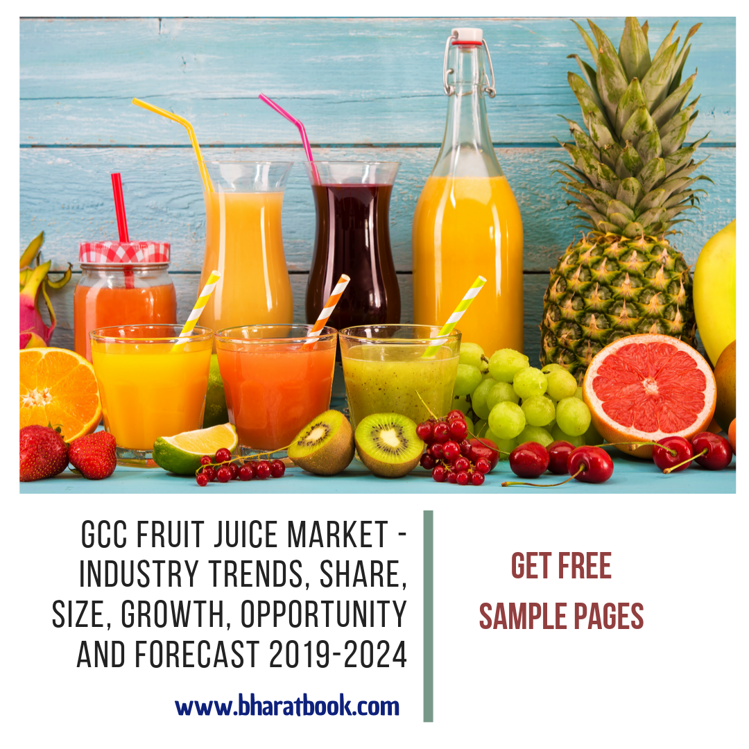 GCC Fruit Juice Market 2019 - 2024