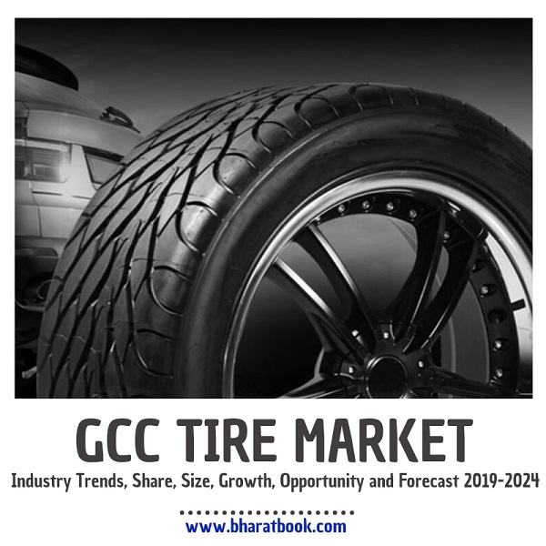 GCC Tire Market - Bharat Book Bureau