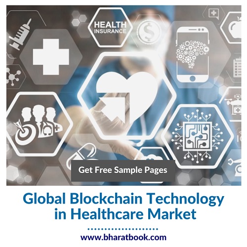 Blockchain Technology in Healthcare Market - Bharat Book Bureau