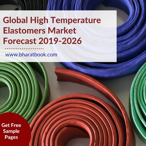 High Temperature Elastomers Market - Bharat Book Bureau