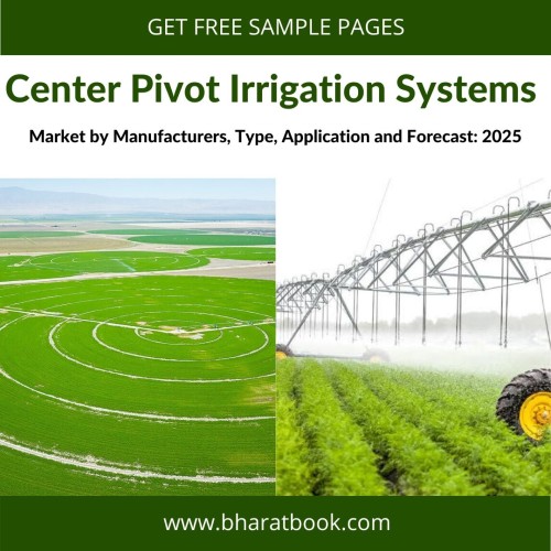 Global Center Pivot Irrigation Systems Market - Bharat Book Bureau