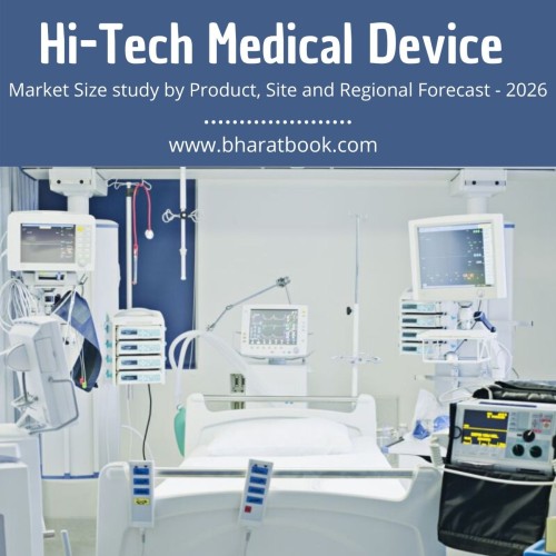 Hi-Tech Medical device Market - Bharat book Bureau