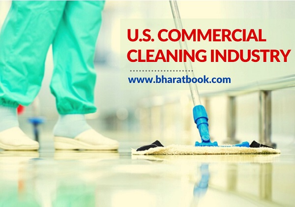 U.S. Commercial Cleaning Industry - Bharat Book Bureau