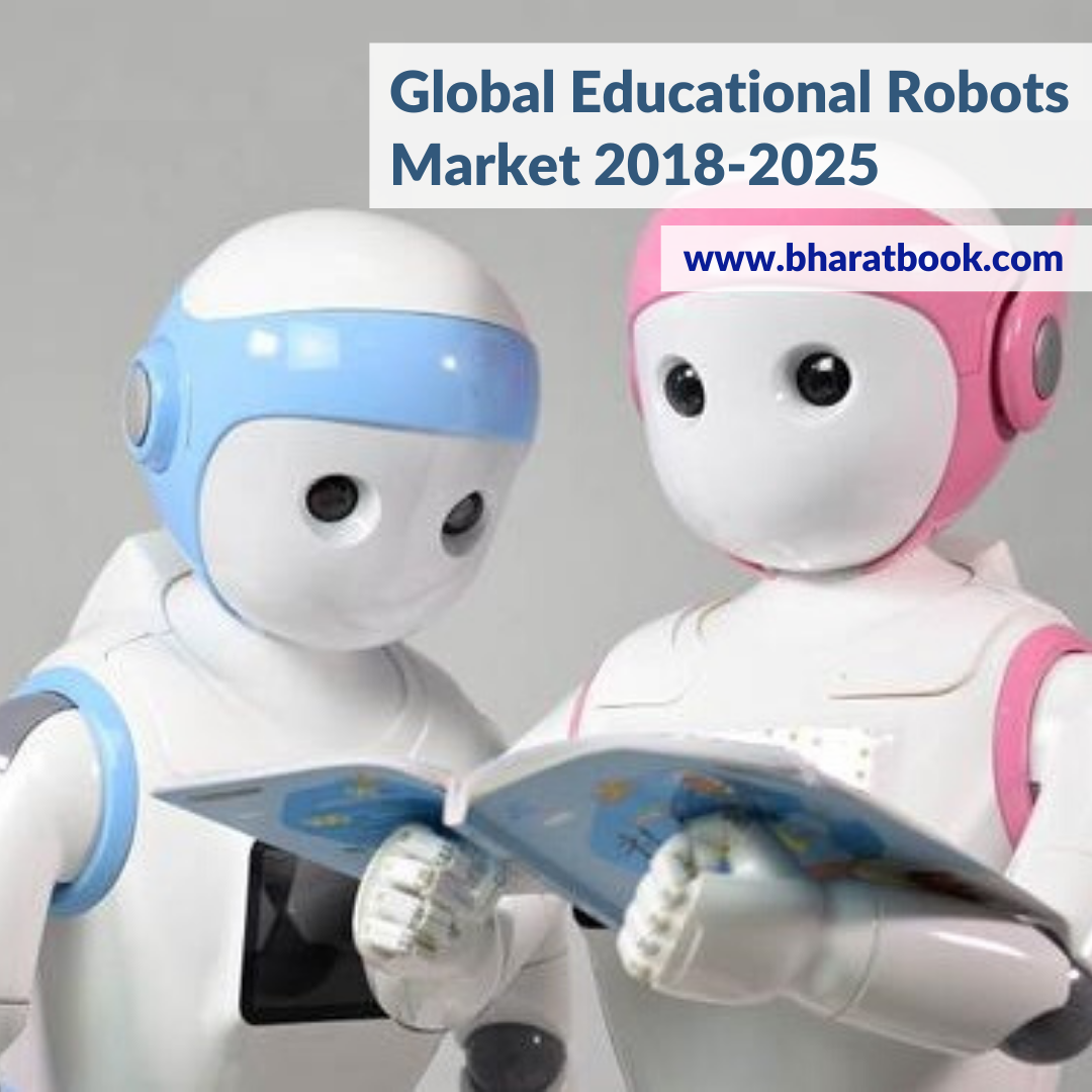 Educational Robots Market - Bharat Book Bureau