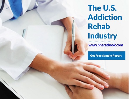 US Addiction Rehab Industry - Bharat Book Bureau